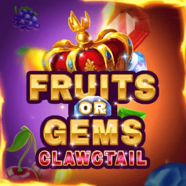Fruits OR Gems Clawctail